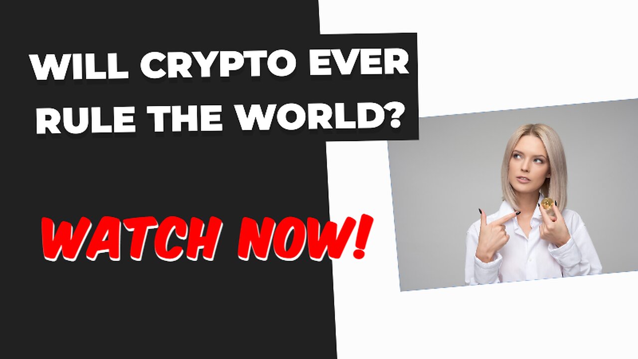 Will ever crypto rule the world ?