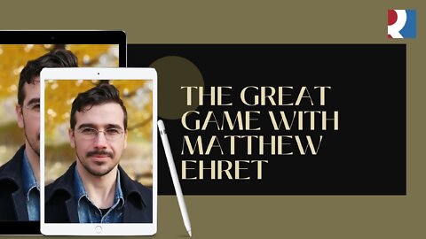 The Great Game With Matthew Ehret 26 July