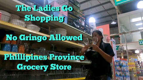 The Ladies Go Shopping...No Gringo Allowed!!