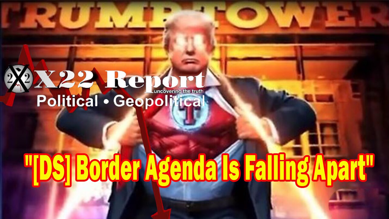 X22 Report - [DS] Border Agenda Is Falling Apart, Presidential Immunity Comes Into Focus, Boomerang