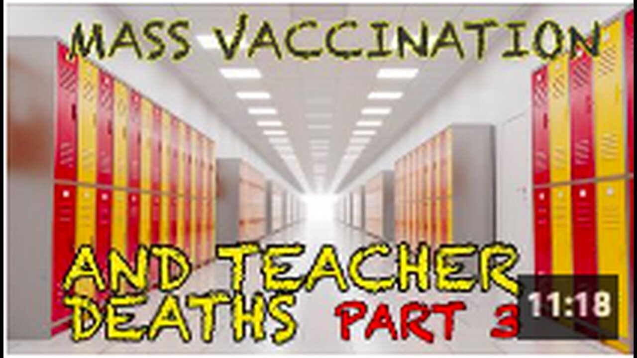 MASS VACCINATION AND TEACHER DEATHS PART 3