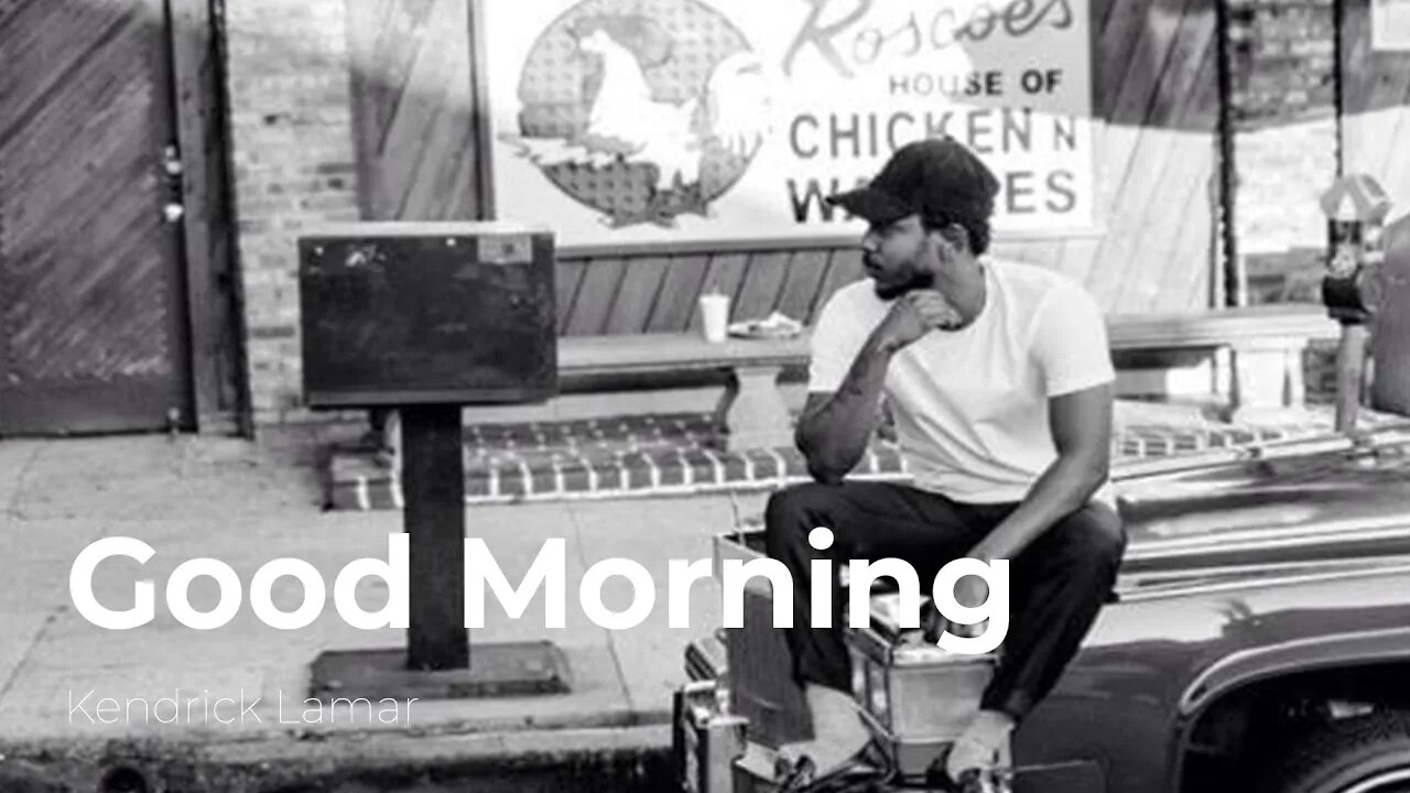 Good Morning-Kendrick Lamar(Ai Cover)