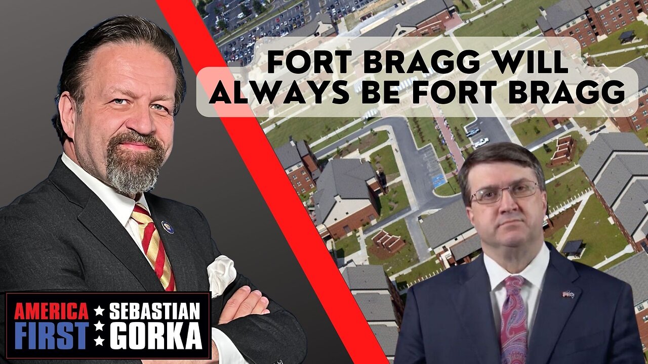 Fort Bragg will always be Fort Bragg. Robert Wilkie with Sebastian Gorka One on One