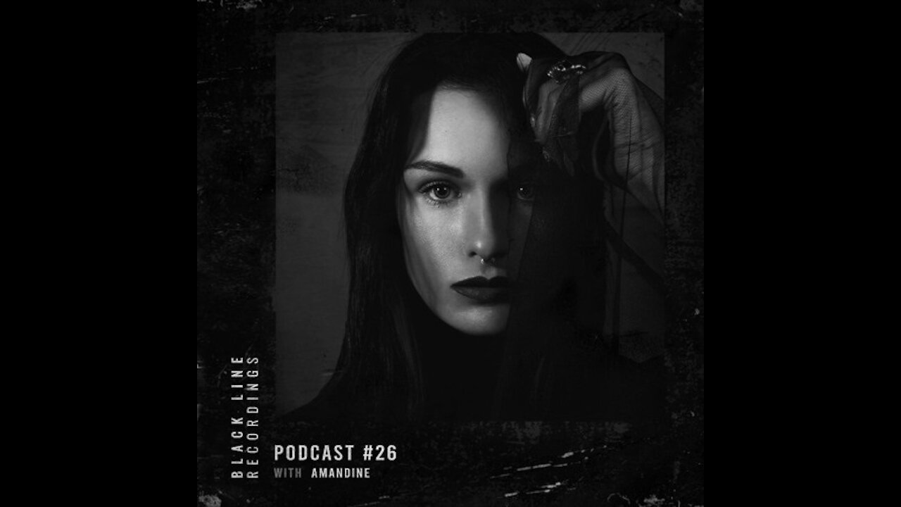 Amandine @ Black Line Recordings Podcast #26