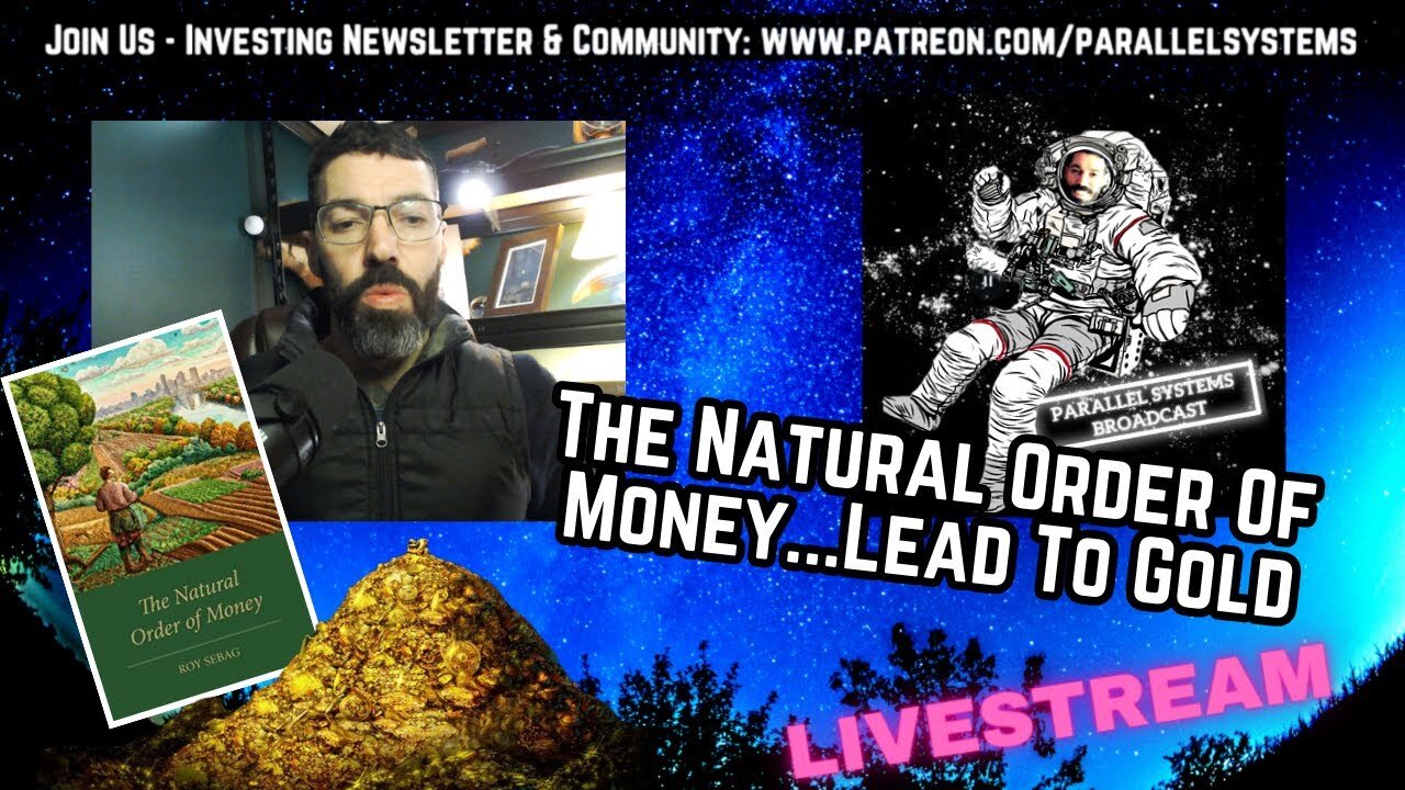 The Natural Order of Money...From Lead To Gold (livestream)