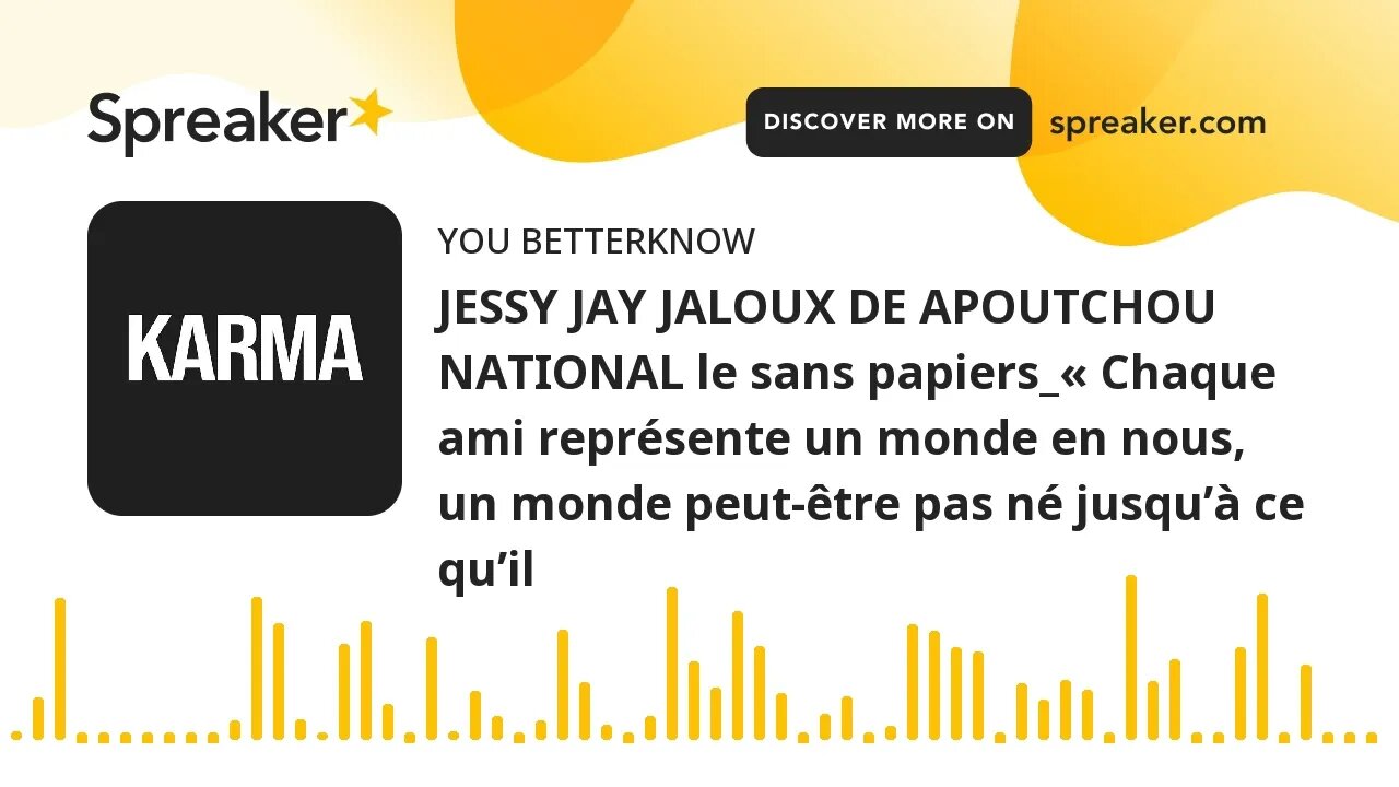 JESSY JAY JALOUX DE APOUTCHOU NATIONAL le sans papiers_« Chaque ami représente un monde en nous, un