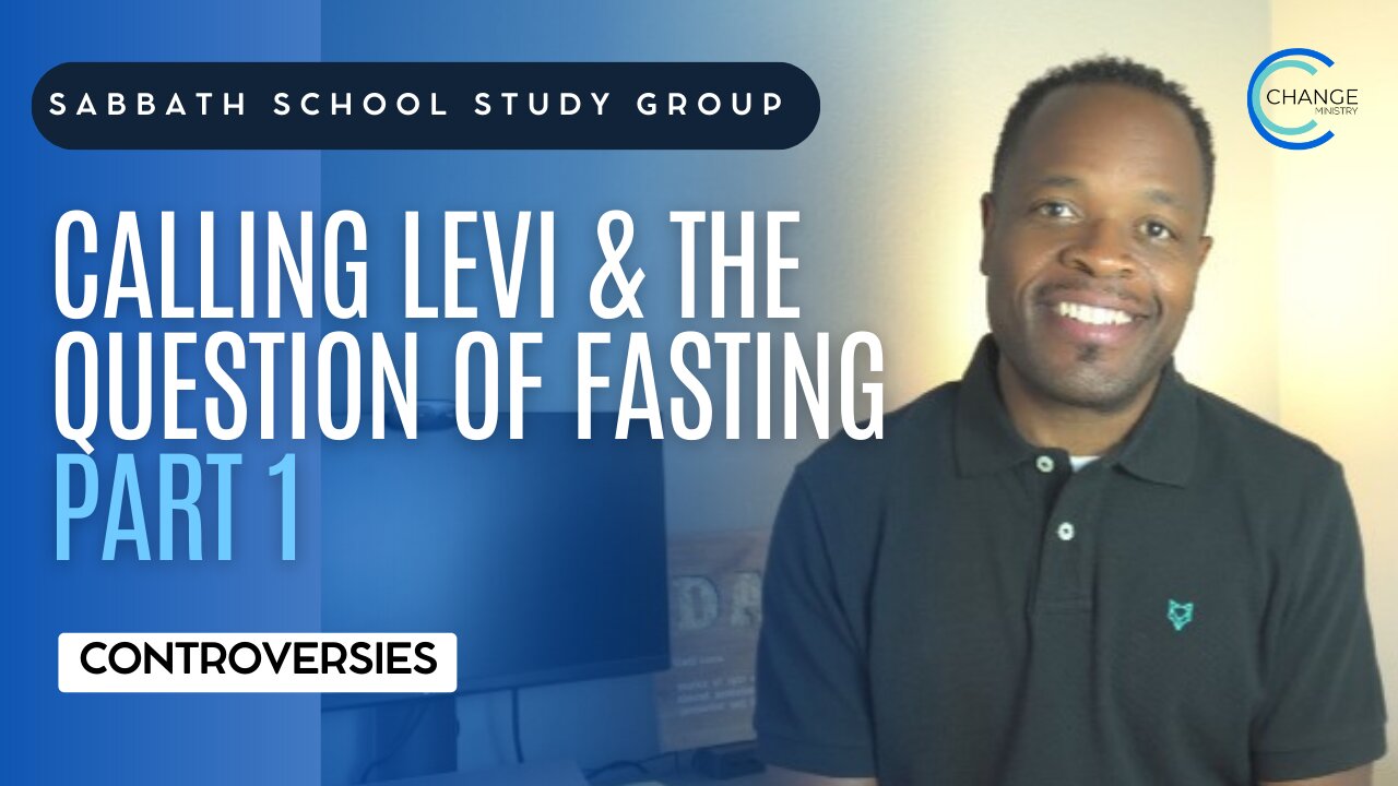 Calling Levi and the Question of Fasting (Mark 2) Sabbath School Lesson Study Group w/ Chris Bailey