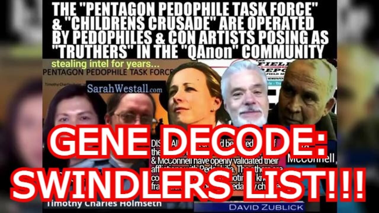 GENE DECODE: SWINDLERS LIST!!!