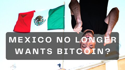 Bitcoin Off The Table For Mexico