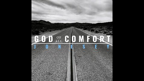 God Of All Comfort