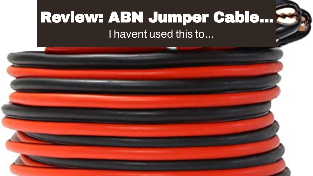 Review: ABN Jumper Cables, 25ft Long, 2-Gauge, 600 AMP – Commercial Automotive Vehicle Booster...