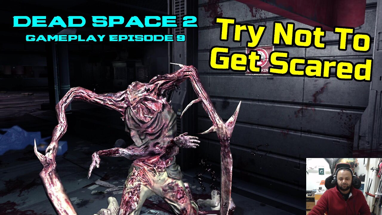 Try not to get scared - Terrifying Dead Space 2 Gameplay Episode 9