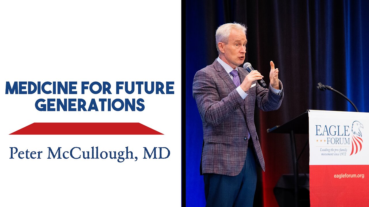 Medicine for Future Generations – Peter McCullough, MD