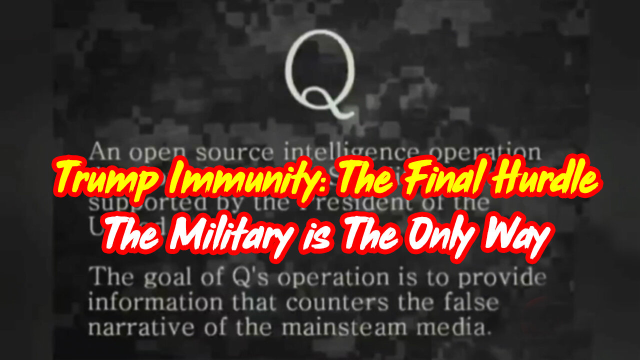 Trump Immunity: The Final Hurdle > The Military is The Only Way