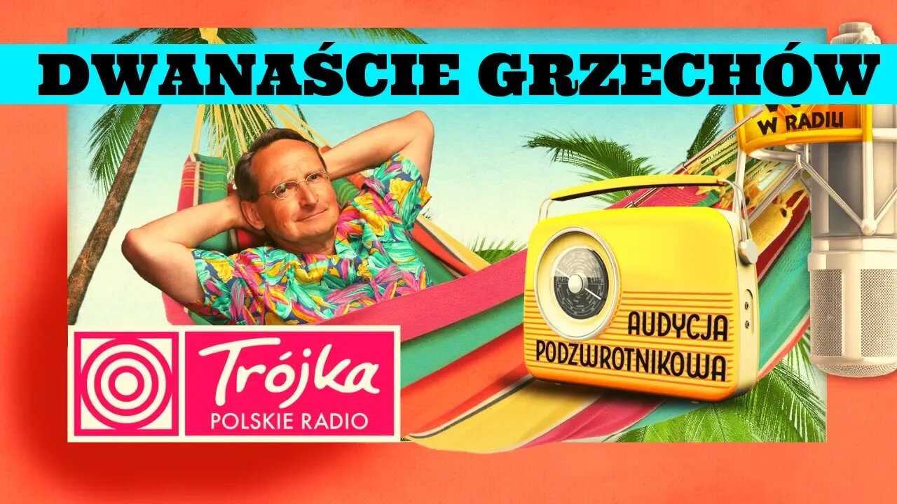 DWANAŚCIE GRZECHÓW -Cejrowski- Audycja Podzwrotnikowa 2019/03/30 Program III Polskiego Radia