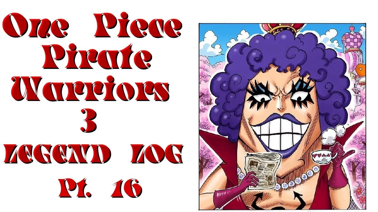 One Piece: Pirate Warriors 3 - Legend Log Pt. 16