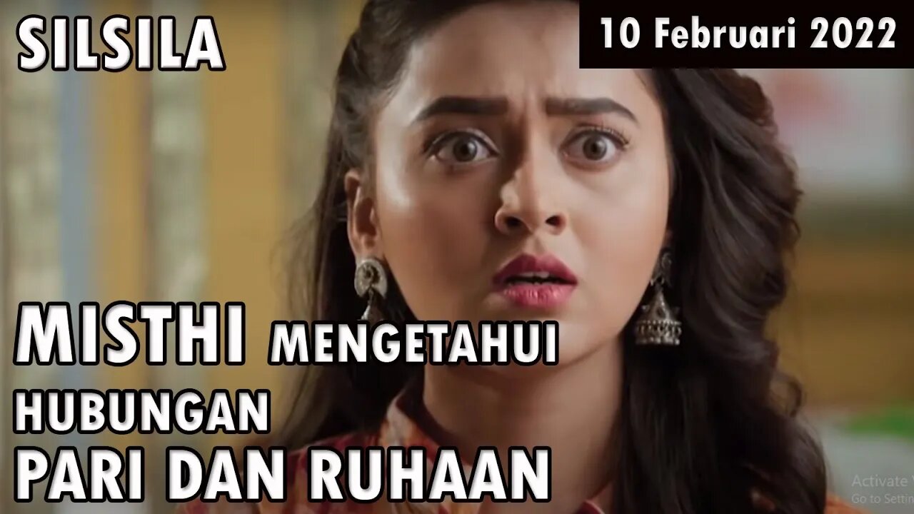 Sinopsis Silsila Episode 57, 10 Februari 2022: Misthi Mengetahui Hubungan pari Dan Ruhaan?