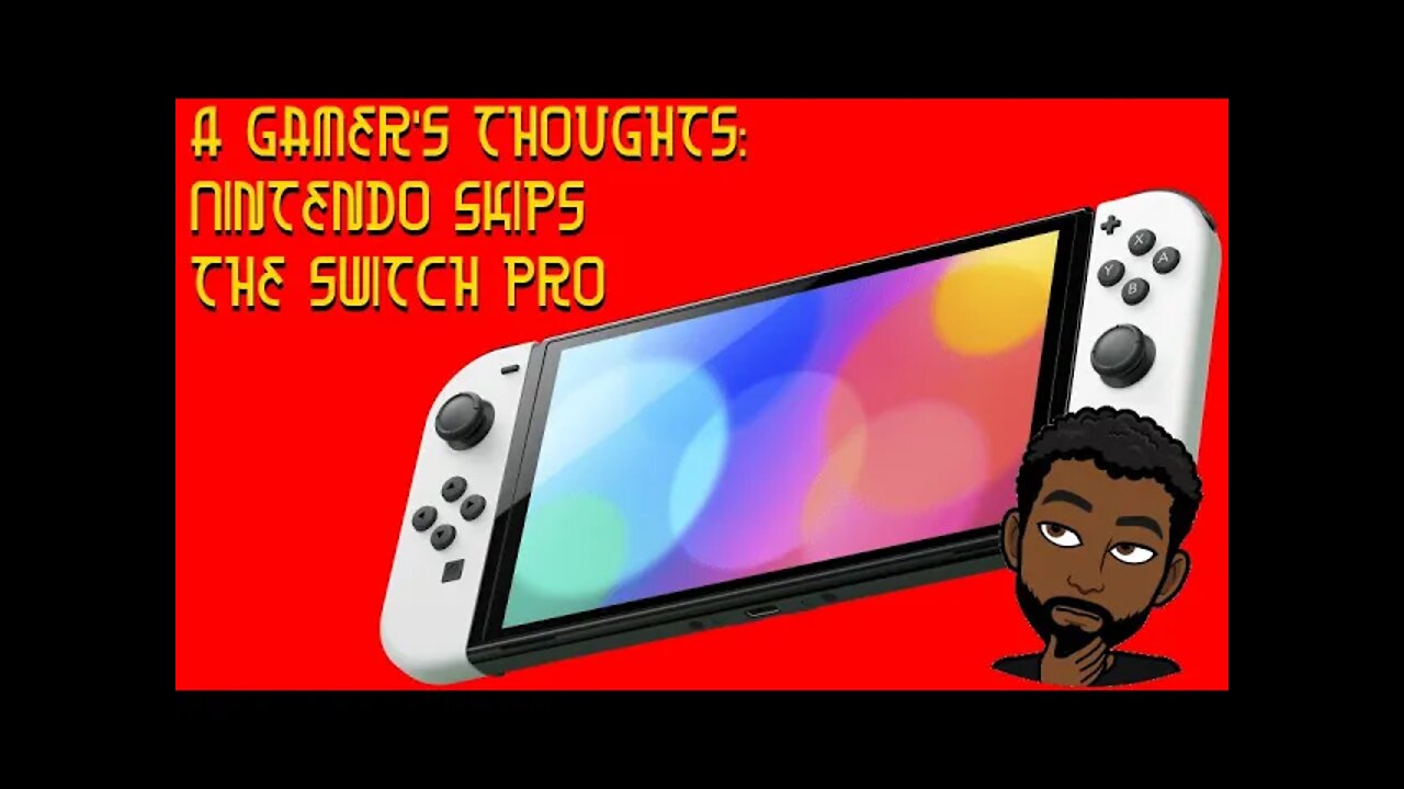 AGT: Nintendo Skips Switch Pro? A Rant