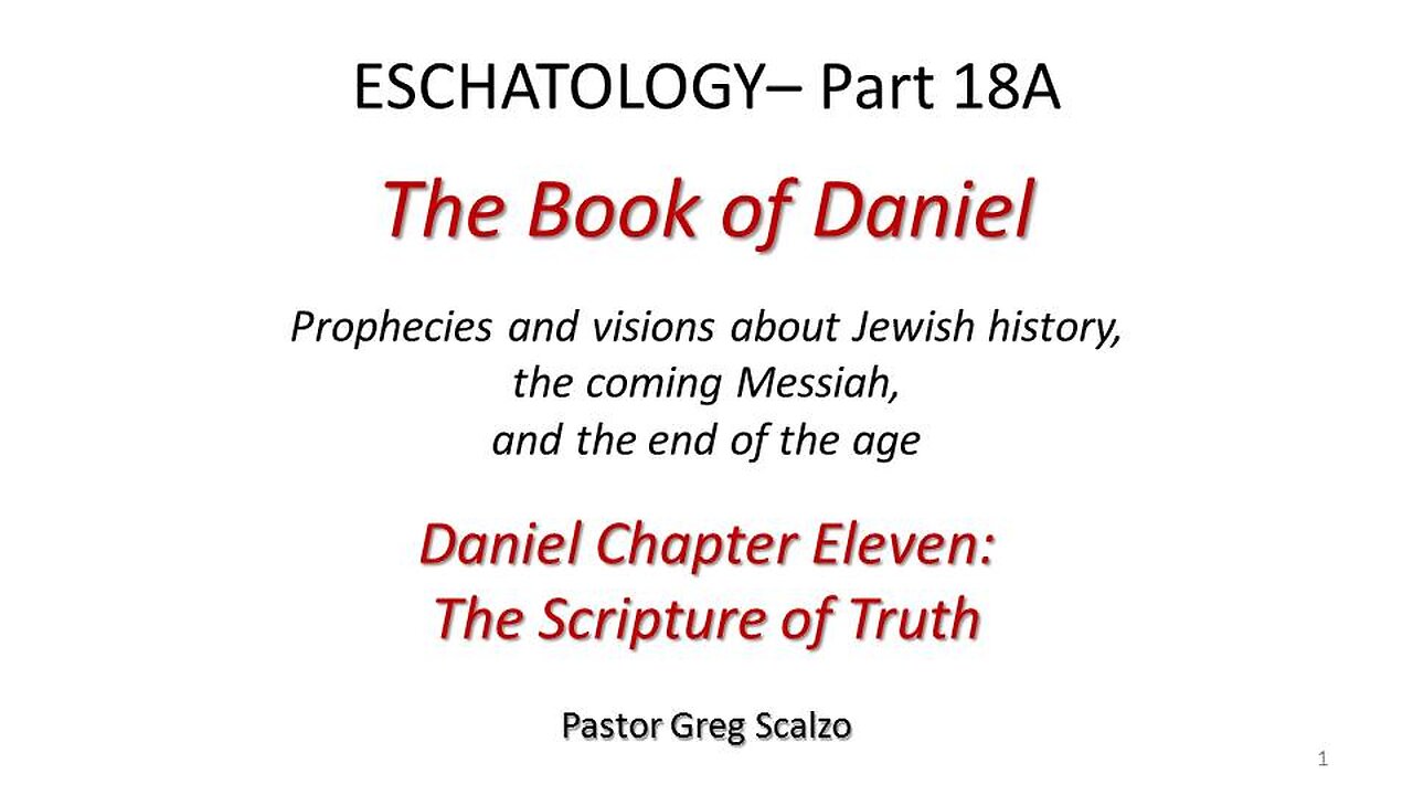 5/19/24 Eschatology #18-A: The Scripture of Truth