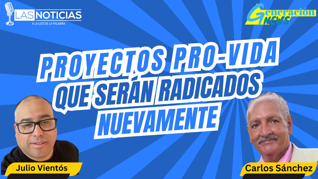 Proyectos Pro-Vida que serán Radicados Nuevamente.