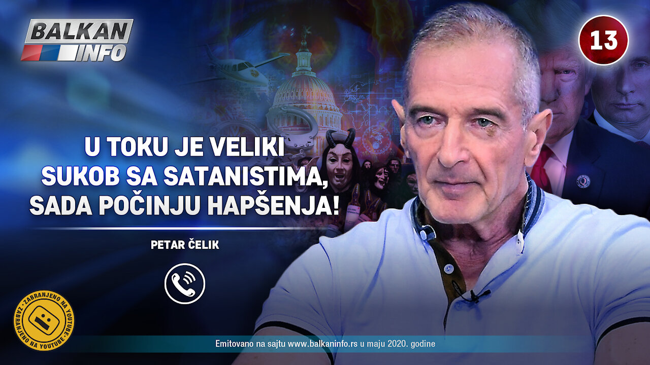 INTERVJU: Petar Čelik – U toku je veliki sukob sa satanistima, sada počinju hapšenja! (2.5.2020)