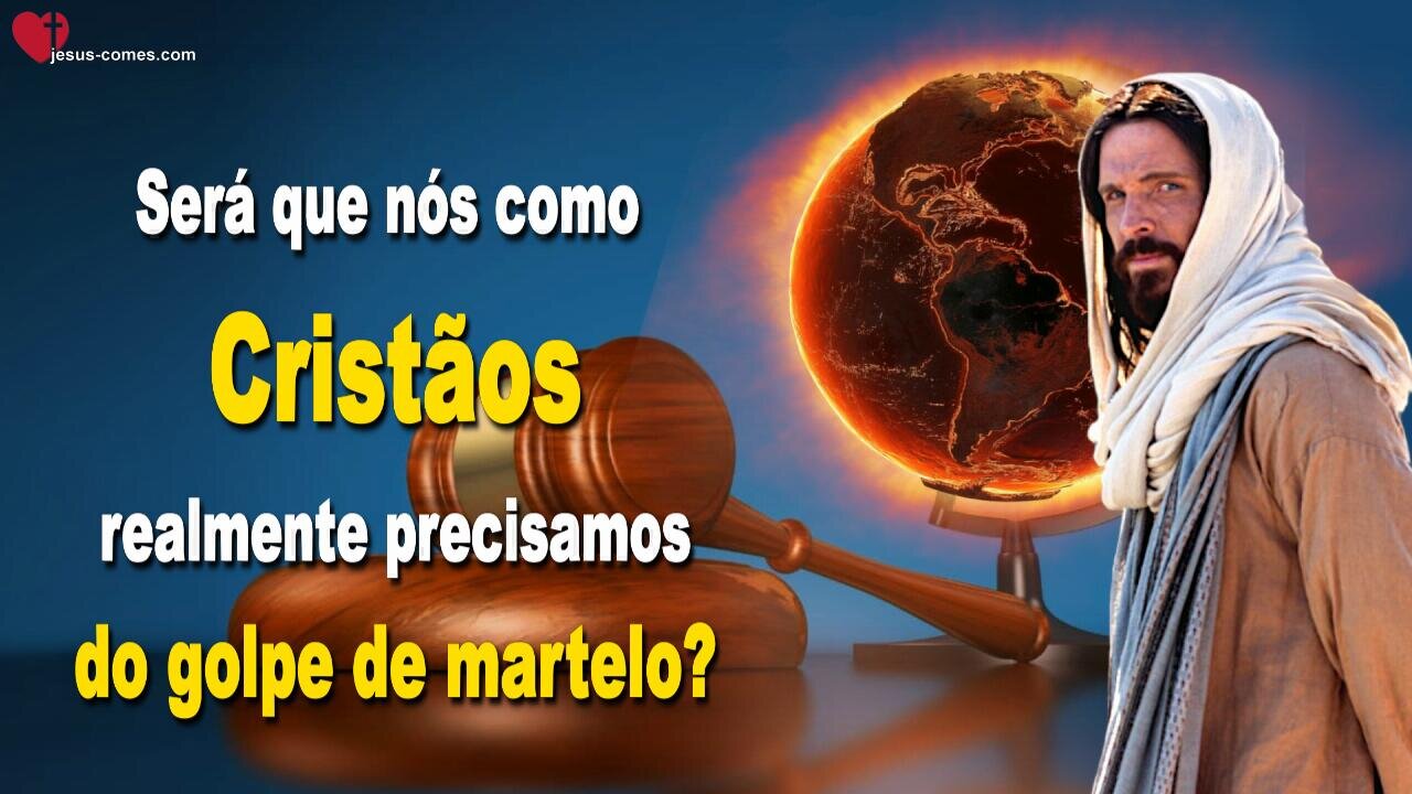 Será que nós, como cristãos, realmente precisamos do golpe de martelo?