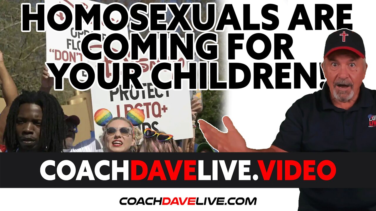 Coach Dave LIVE | 3-30-2022 | HOMOSEXUALS ARE COMING FOR YOUR CHILDREN