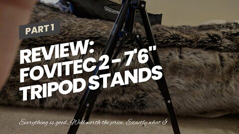 Review: Fovitec 2 - 7'6" Tripod Stands for HTC VRVive Mount Base Stations - Includes Articulat...