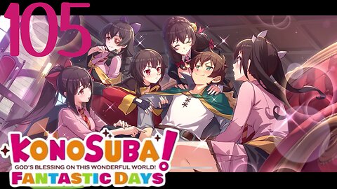 KonoSuba: Fantastic Days - Story Part 105 Kazuma Has Five Wives?