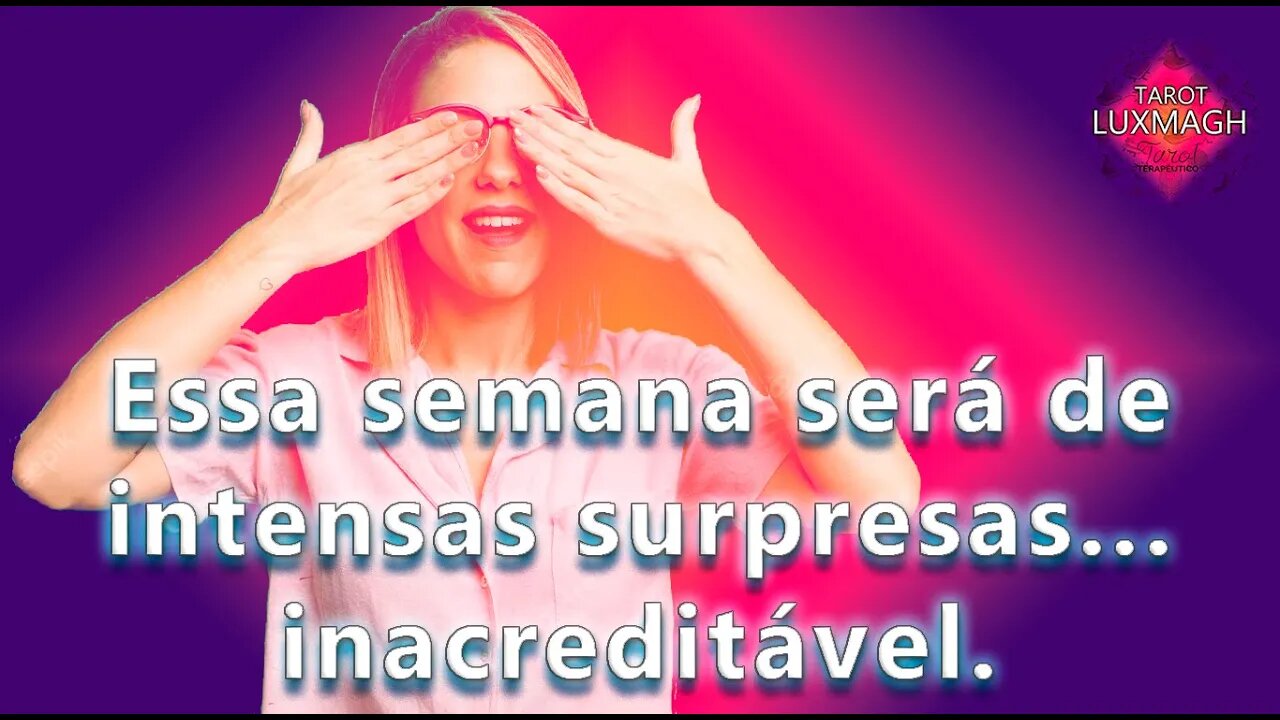 Essa semana será de intensas surpresas... inacreditável #luxmagh
