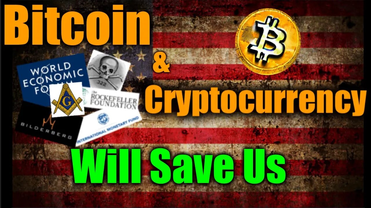 Bitcoin And Cryptocurrency Will Save Us