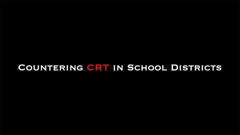 Countering CRT in School Districts