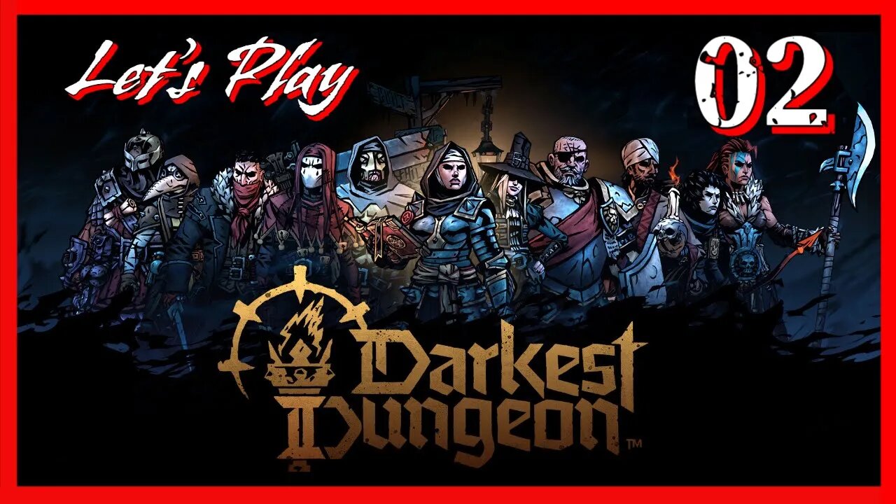 Lets Play Darkest Dungeon II - "Success Depends on Survival" - Episode 2