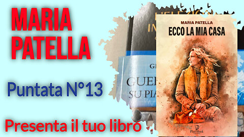 Presenta il tuo libro - Ecco la mia casa - il libro di Maria Patella.