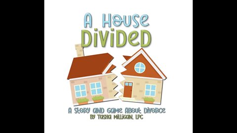 A House Divided: A Book/Game about Divorce