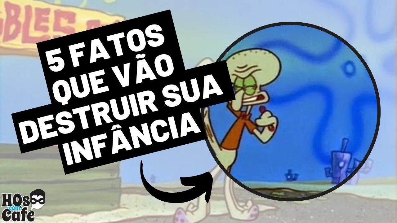 5 FATOS QUE VÃO DESTRUIR SUA INFÂNCIA