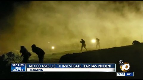 Mexico asks U.S. to investigate tear gas incident