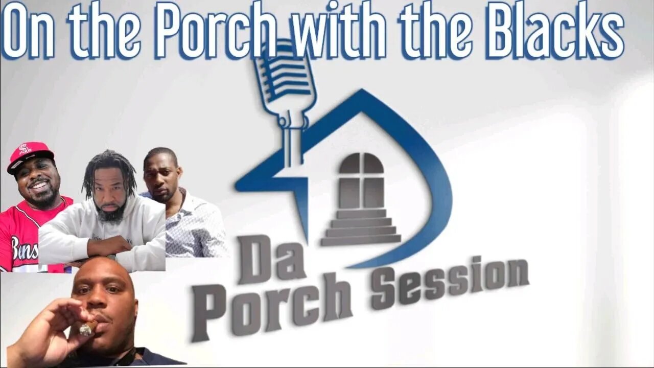 On Da Porch with the Blacks