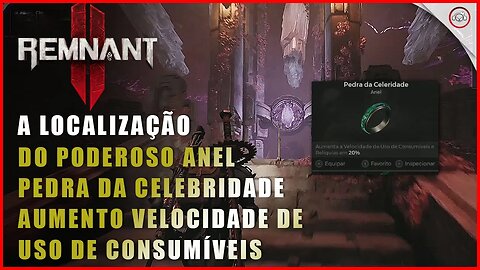 Remnant 2, A localização do Poderoso anel Pedra da Celebridade | Super-dica