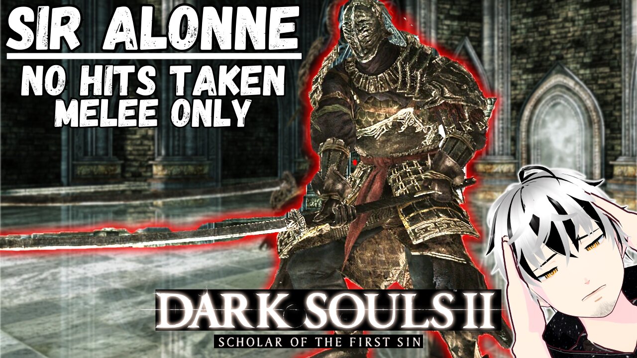 Achieving the Sir Alonne No Hit Challenge【Dark Souls 2: Scholar of the First Sin】