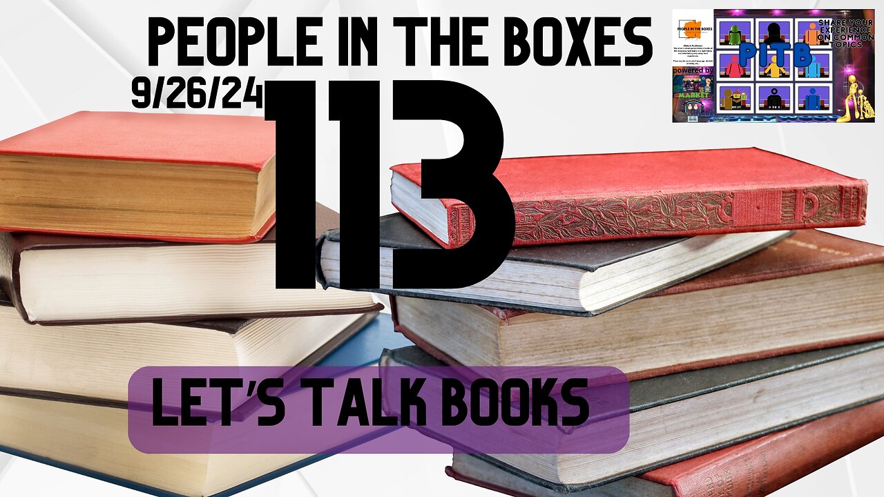 People In The Boxes ep113, The Written Word Is Powerful, Let's Talk Books
