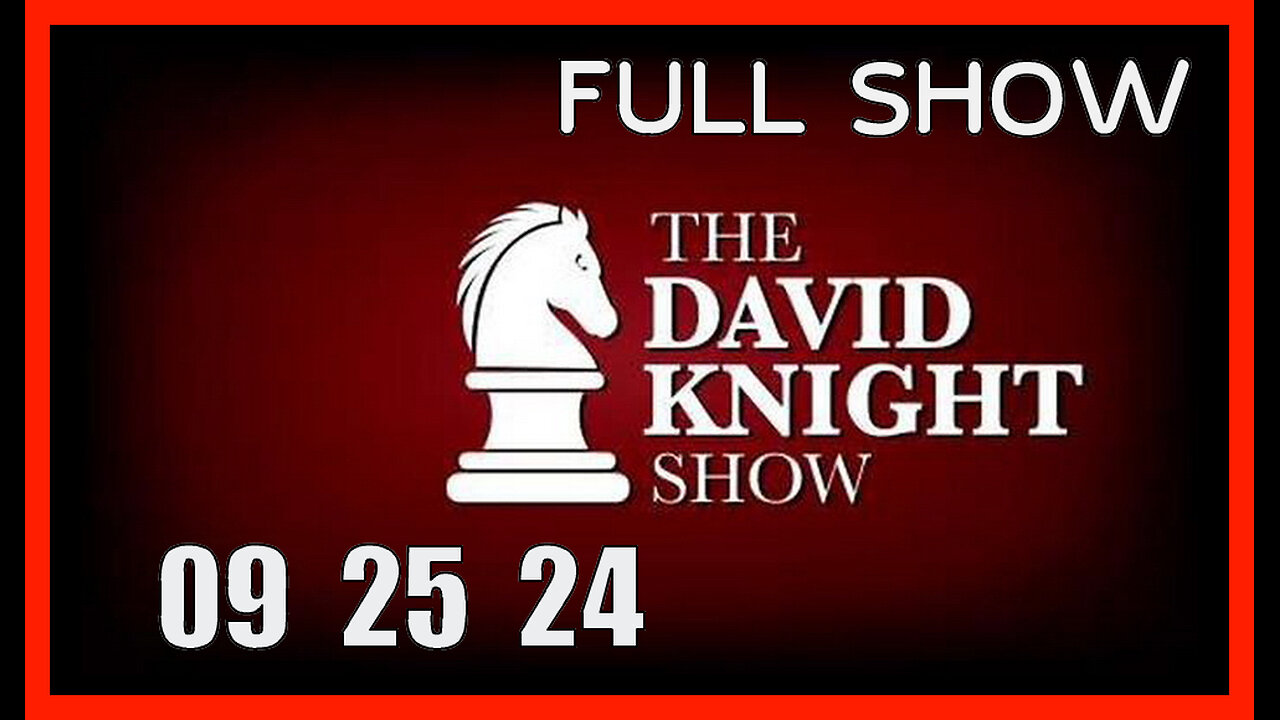 DAVID KNIGHT (Full Show) 09_25_24 Wednesday