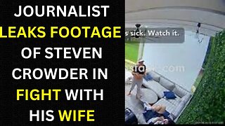 Steven Crowder Fight With Wife Video Leaked