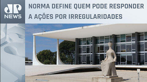 STF tem maioria para validar agentes públicos que podem ser punidos