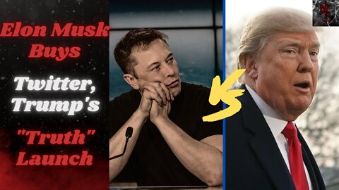 Elon Musk OFFICIALLY Buys Twitter | Trump's TRUTH Social Set to Launch, Free Speech Battle Begins!