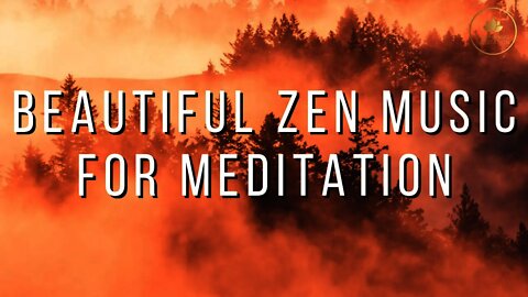 Beautiful Zen Music for Meditation • Music for Mindfulness & Sleep, Spa Music, Music for Yoga