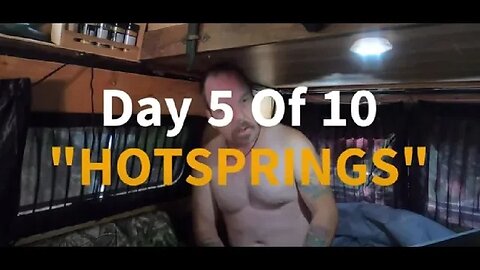 Day 5 Of 10 Trip Around BC, CANADA. Crazy Creek Resort Hot Pools!
