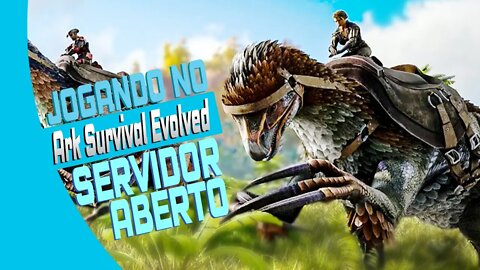 Vamos Jogar com os Inscritos em servidor Aberto [CROSS STEAM/EPIC] - Ark Survival Evolved