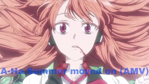 A-Ha Summer Moved On (AMV)