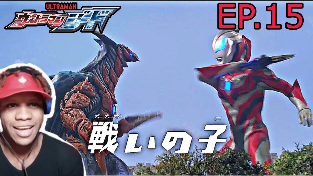 ULTRAMAN GEED EPISODE 15 Reaction
